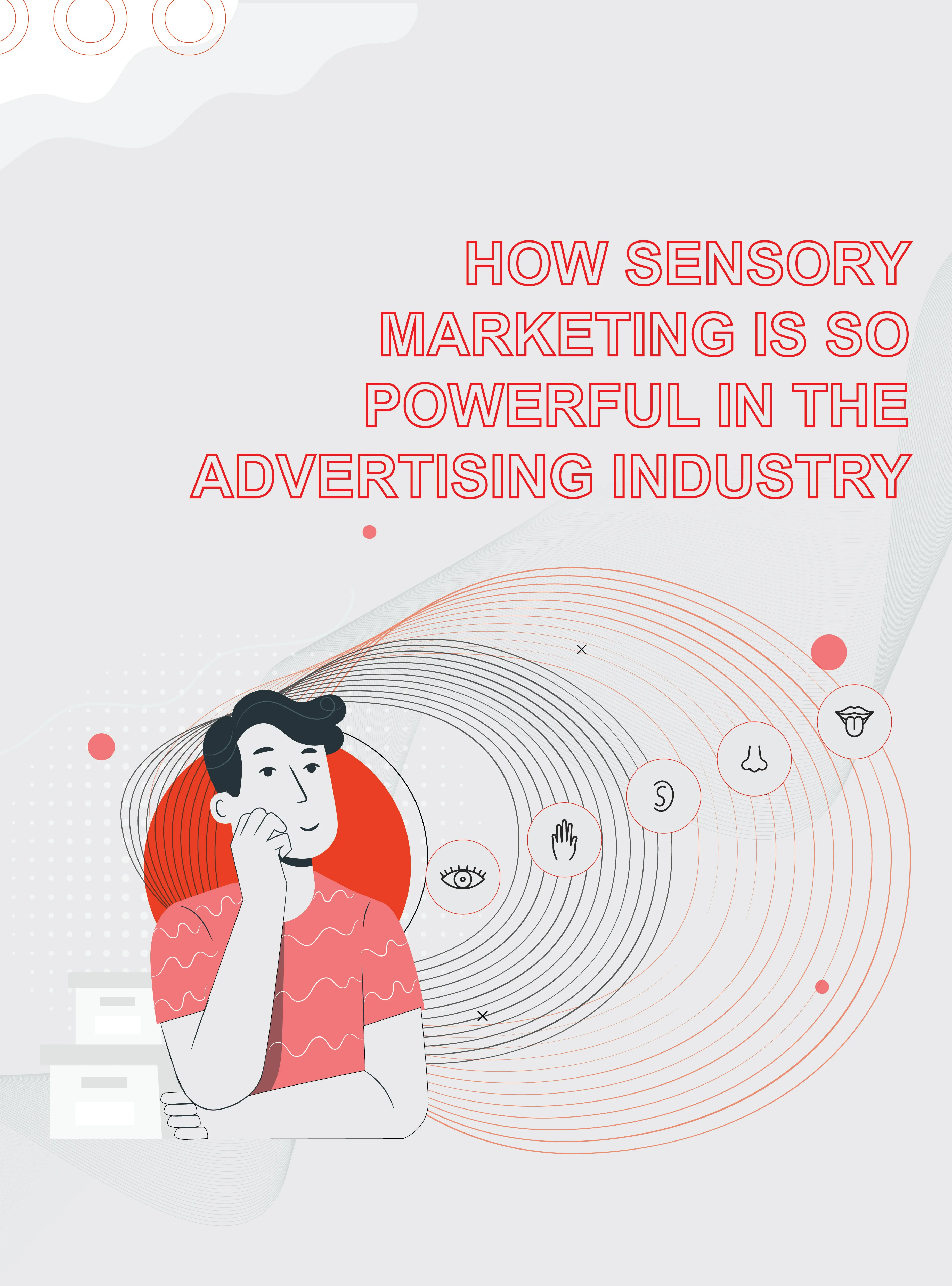 How sensory marketing is so powerful in the advertising industry