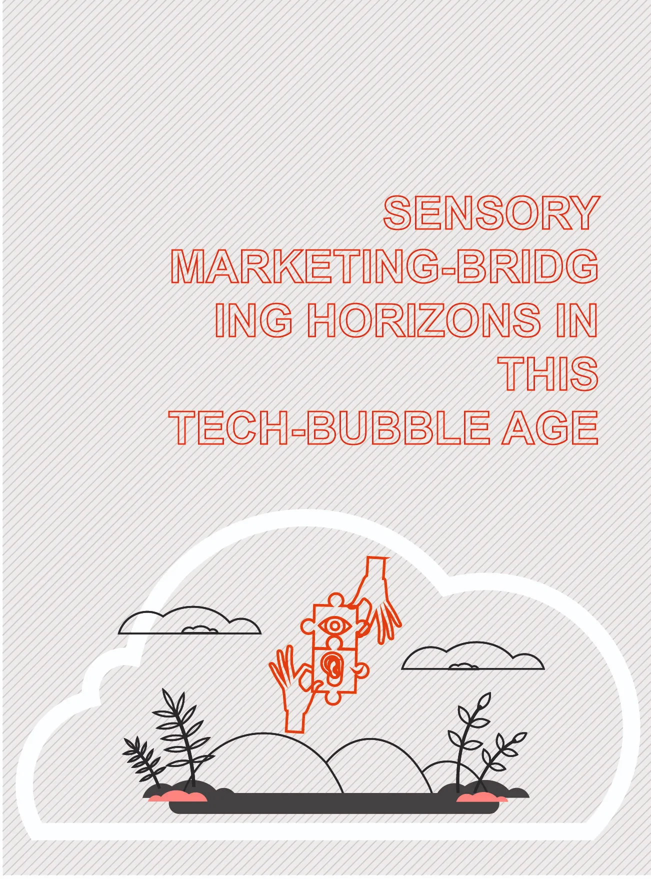 Sensory marketing – bridging horizons in this tech-bubble age